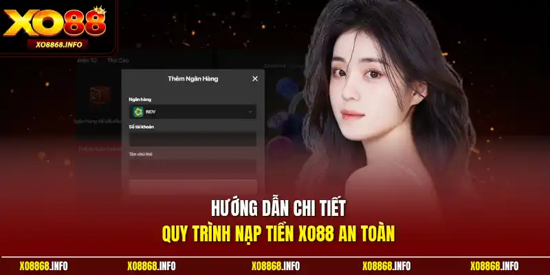 Hướng dẫn chi tiết quy trình nạp tiền XO88 an toàn