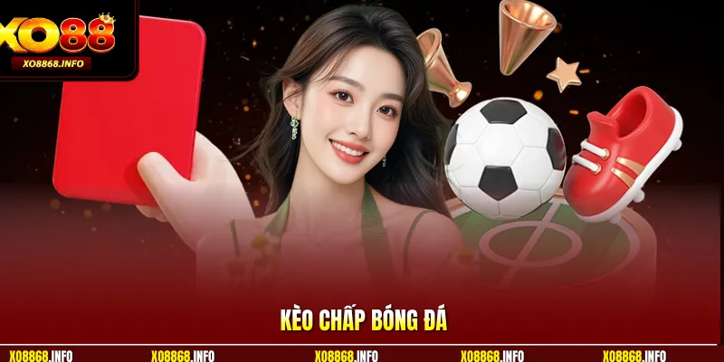 Kèo chấp bóng đá