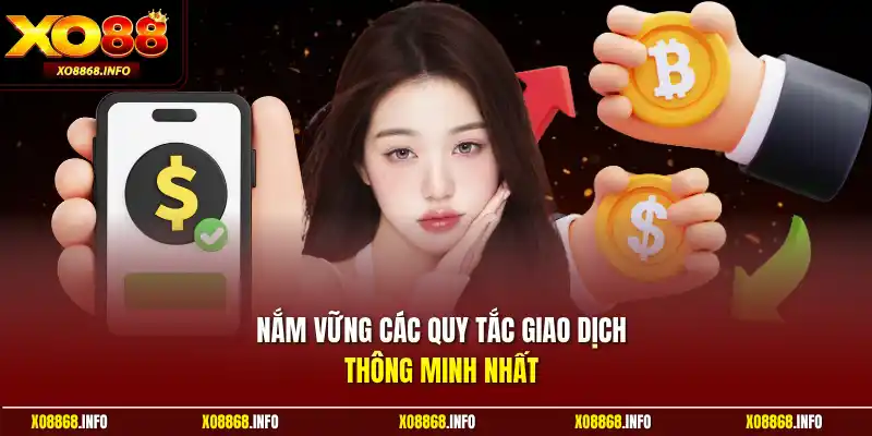Nắm vững các quy tắc giao dịch thông minh nhất