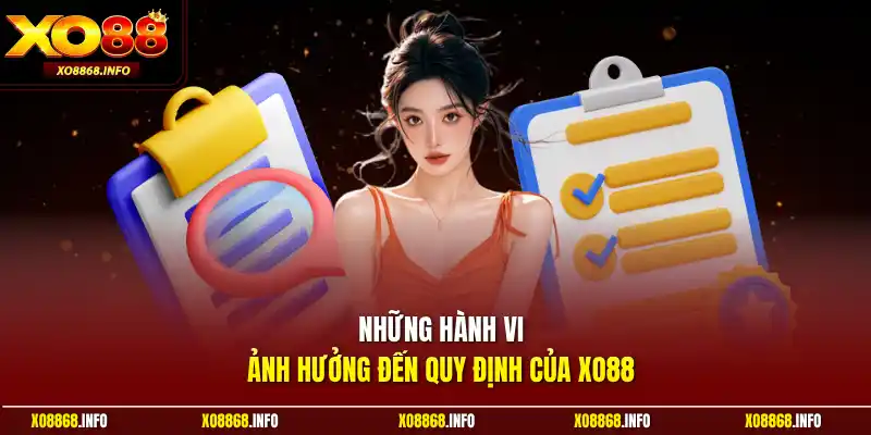 Những hành vi ảnh hưởng đến quy định của XO88