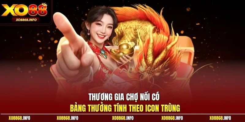 Thương Gia Chợ Nổi có bảng thưởng tính theo icon trùng