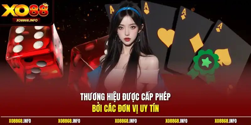 Thương hiệu được cấp phép bởi các đơn vị uy tín