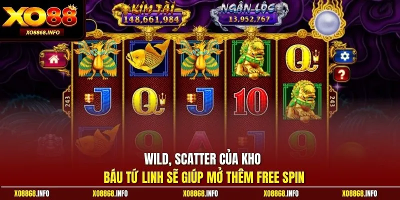 Wild, Scatter của Kho Báu Tứ Linh sẽ giúp mở thêm free spin